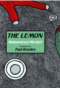 The Lemon by Mohammed Mrabet