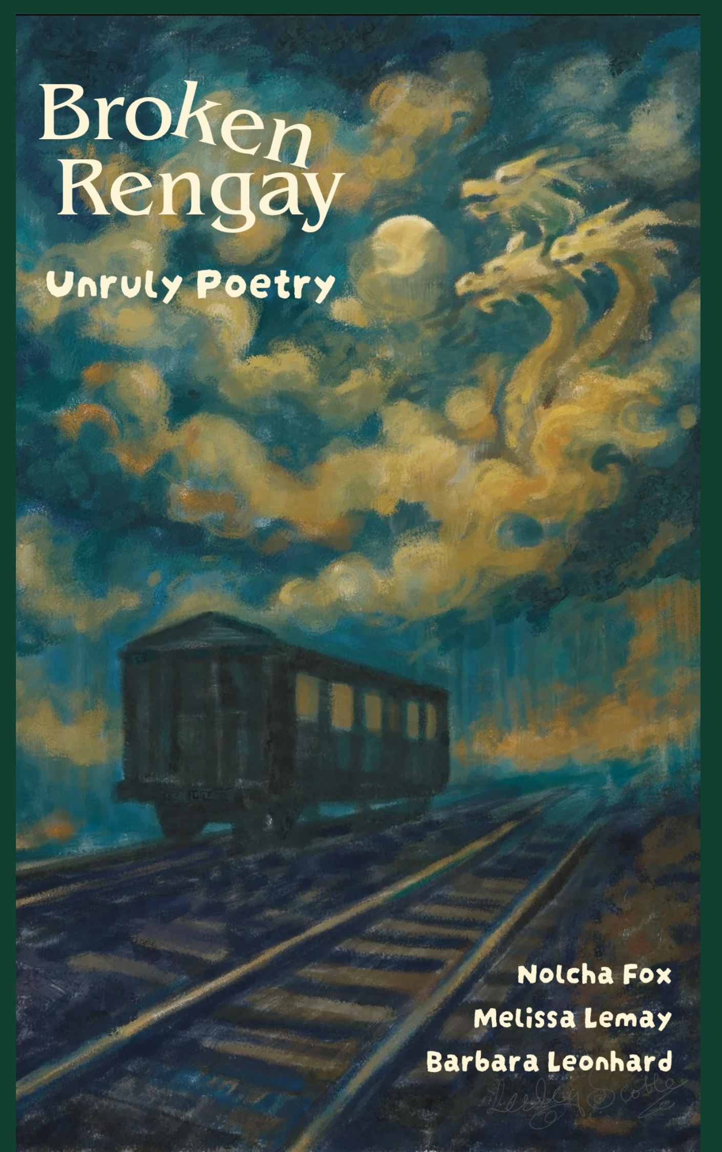 "BroKen Rengay: Unruly Poetry" by Nolcha Fox, Melissa Lemay, and Barbara Leonhard