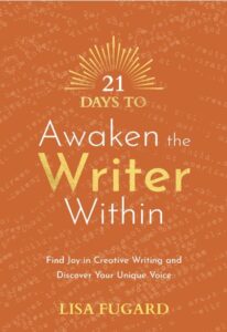 “21 Days to Awaken the Writer Within” by Lisa Fugard