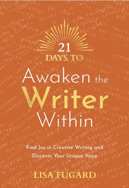 “21 Days to Awaken the Writer Within” by Lisa Fugard
