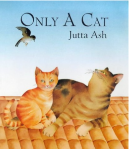 “Only A Cat” by Jutta Ash