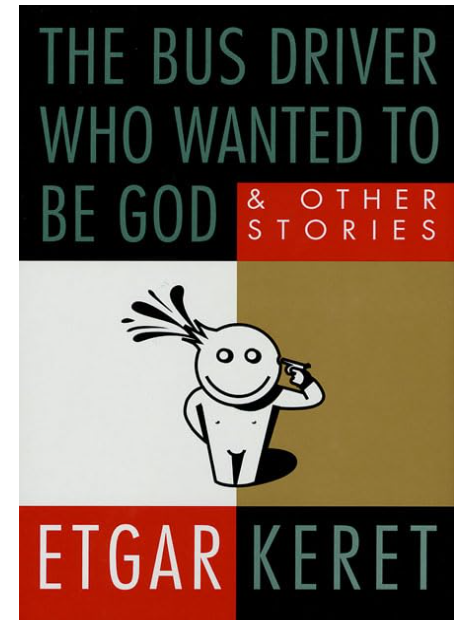 The Bus Driver Who Wanted To Be God & Other Stories Book by Etgar Keret